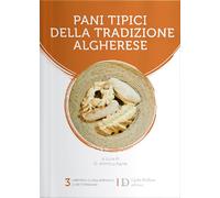 Pani tipici della tradizione algherese. Una cultura da troppo tempo dimenticata