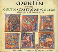 Paniagua Eduardo - Merlin - Celtic Cantigas