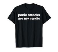 PANIC ATTACKS ARE MY CARDIO X Ironia Salute mentale Fun Maglietta