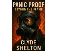 Panic Proof: Beyond the Flame