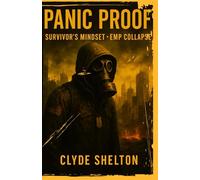 Panic Proof: Survivor's Mindset: EMP Collapse