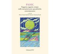 PANIC. Soggetto, oggetto, tempo nelle narrazioni post-apocalittiche contemporanee