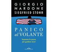 Panico al volante [Paperback] [Apr 24, 2026] Nardone, Giorgio and Stohr, Siegfri