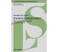 Panico collettivo. Mito popolare, teoria sociale, indagine empirica