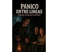 Pánico entre líneas: Historias cortas para no dormir