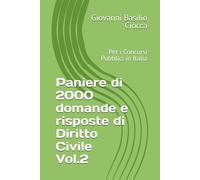 Paniere di 2000 domande e risposte di Diritto Civile Vol.2: Per i Concorsi Pubblici in Italia