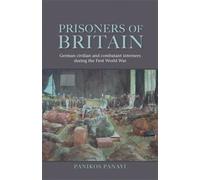 Panikos Panayi Prisoners of Britain (Tascabile)