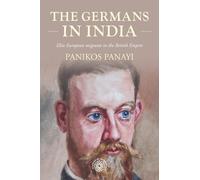 Panikos Panayi The Germans in India (Tascabile) Studies in Imperialism