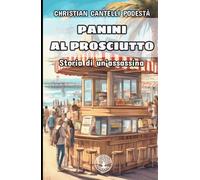 Panini al prosciutto: Storia di un'assassina