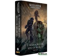 Panini Comics - The Horus Heresy - Il Massacro Sito di Sbarco ITA 9791221937824