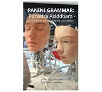 Panini Grammar: Purvatra Asiddham - For the Earlier Sutras, These are Non-Existent