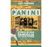 Panini. Storia di una famiglia e di tante figurine