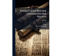 Pânini's acht BÃ1/4cher grammatischer Regeln