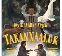 Paninnguaq Lind Jensen Pivik Learns from Takannaaluk (Copertina rigida)