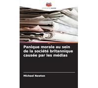 Panique morale au sein de la société britannique causée par les médias