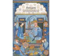 Panj ganj. I cinque tesori di Nezami Ganjavi della Fondazione Giorgio Cini. Ediz. illustrata