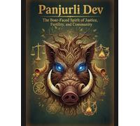 Panjurli Dev: The Boar-Faced Spirit of Justice, Fertility, and Community