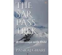 Pankaj Ghare The Sar Pass Trek (Tascabile)