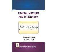 Pankaj Jain Pawan K. Jain General Measure and Integration (Copertina rigida)