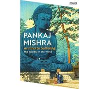 Pankaj Mishra An End to Suffering (Tascabile) (PRESALE 14/08/2025)