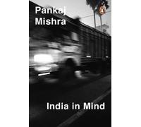 Pankaj Mishra India In Mind (Tascabile)