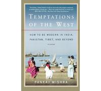 Pankaj Mishra Temptations of the West (Tascabile)