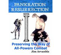 Pankration Resurrection: Preserving the Way of All-Powers Combat