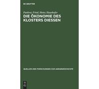 Pankraz Fried Heinz Haushofe Die Ökonomie Des Klosters Diesse (Copertina rigida)