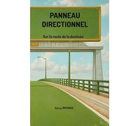 Panneau directionnel: Sur la route de la destinée