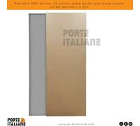 Pannello MDF da mm. 25 ottimo come porta scorrevole misura 70/80/90/100 x h 207