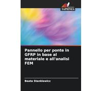 Pannello per ponte in GFRP in base al materiale e all'analisi FEM