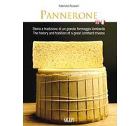 Pannerone. La tradizione del formaggio in Lombardia. Ediz. multilingue
