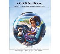 Panola Explores the World at Christmas - Coloring Book: A Magical Holiday Coloring Adventure Across the Continents
