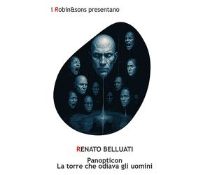 Panopticon. La torre che odiava gli uomini - Belluati Renato