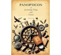 Panopticon of fascinating Things and Events