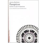 Panopticon ovvero la casa d'ispezione - Bentham Jeremy