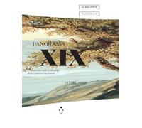 Panorama XIX. L'Ottocento nelle Collezioni della Galleria Nazionale. Catalogo della mostra (Roma, 28 giugno 2023-19 febbraio 2024). Ediz. illustrata