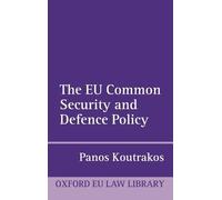 Panos Koutrakos The EU Common Security and Defence Policy (Copertina rigida)