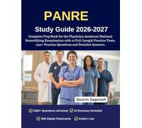 PANRE Study Guide 2026-2027: Complete Prep Book for the Physician Assistant National Recertifying Examination with 10 Full-Length Practice Tests, 1500+ Practice Questions and Detailed Answers.