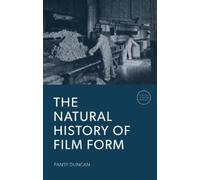 Pansy Duncan The Natural History of Film Form (Tascabile) (PRESALE 31/10/2025)