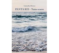 Panta Rei. Tutto scorre