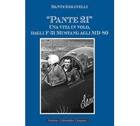«Pante 21». Una vita in volo, dagli F-51 Mustang agli MD-80