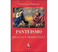 Panteismo. Minaccia o prospettiva?