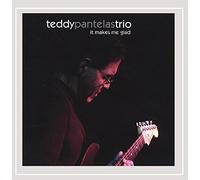 Pantelas, Teddy Trio - It Makes Me Glad