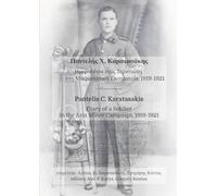 Pantelis C. Karatasakis, Diary of a Soldier in the Asia Minor Campaign, 1919-1921