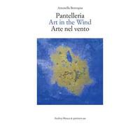 Pantelleria. Art in the wind-Arte nel vento. Ediz. bilingue