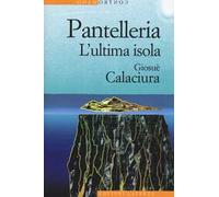 Pantelleria. L'ultima isola