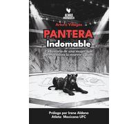 Pantera indomable: La historia de una mujer que peleó contra la muerte y ganó