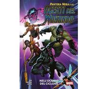 PANTERA NERA E GLI AGENTI DEL WAKANDA 1 - NELL'OCCHIO DEL CICLONE