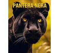 Pantera nera: Un libro illustrato sui Pantera nera e i loro bambini